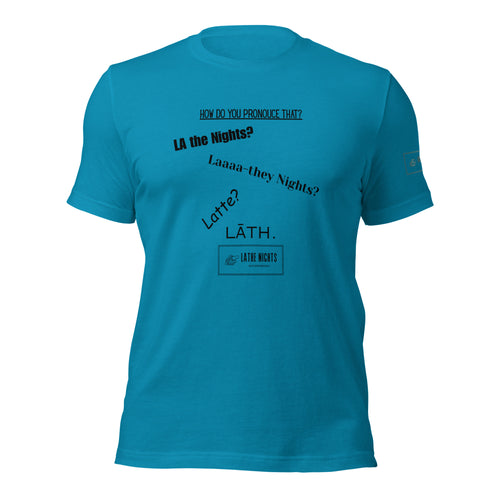 How do you pronounce that? Lathe Nights Woodworking t-shirt aqua blue shirt
