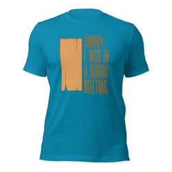 Sorry I was in a board meeting t-shirt lathe Nights Woodworking aqua blue shirt