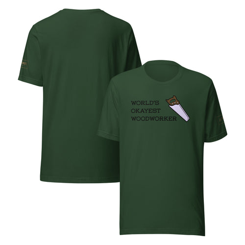 World's Okayest Woodworker T-Shirt Lathe Nights Woodworking  Green Shirt