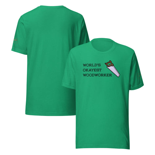 World's Okayest Woodworker T-Shirt Lathe Nights Woodworking  Green Shirt