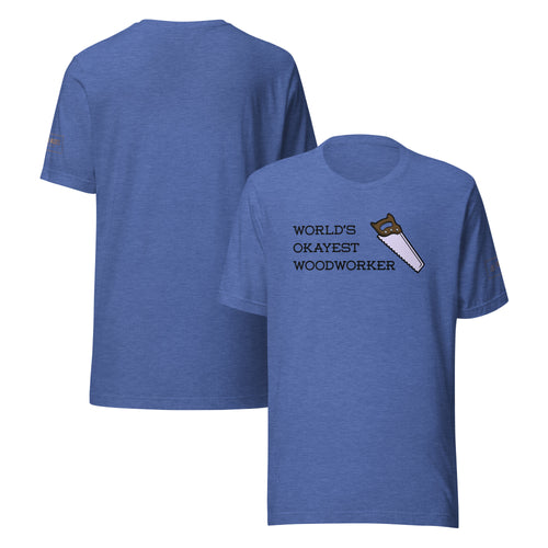 World's Okayest Woodworker T-Shirt Lathe Nights Woodworking Royal Blue Shirt