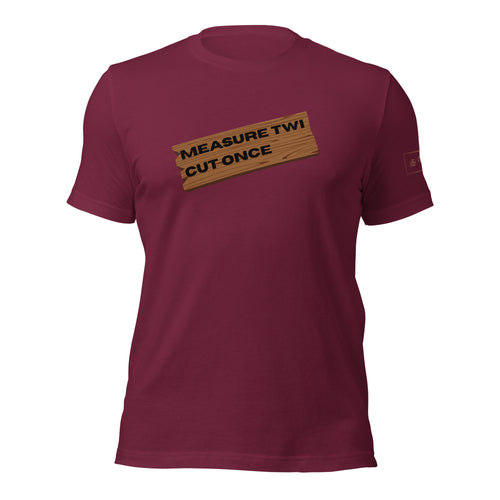 Measure Twice Cut Once wooden board t-shirt lathe nights woodworking maroon red shirt