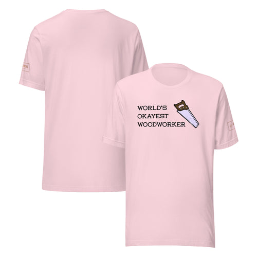 World's Okayest Woodworker T-Shirt Lathe Nights Woodworking   Pink Shirt