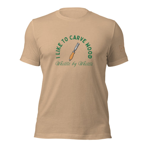 I like to carve wood whittle by whittle T-Shirt Lathe Nights Woodworking Tan Shirt