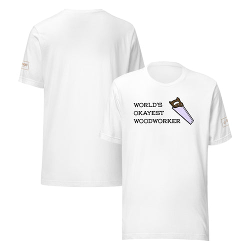 World's Okayest Woodworker T-Shirt Lathe Nights Woodworking  White Shirt
